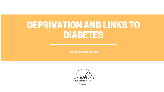 Deprivation and Links to Diabetes