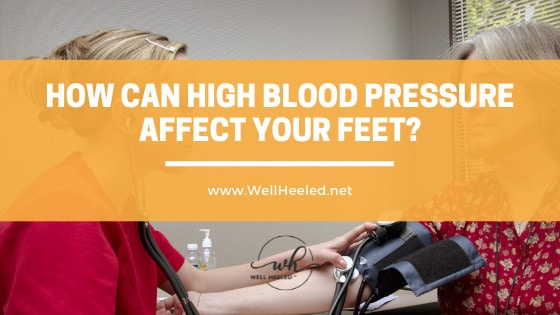 How can high blood pressure affect your feet