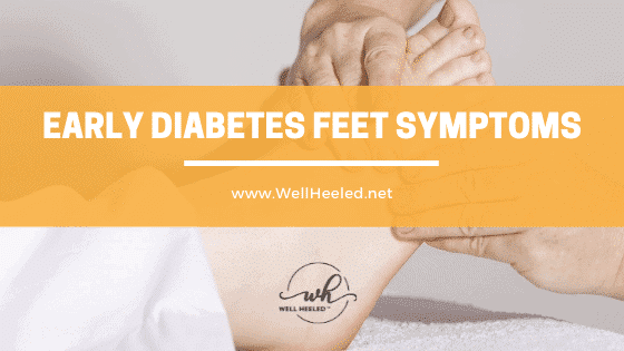 Early Diabetes Feet SYmtoms