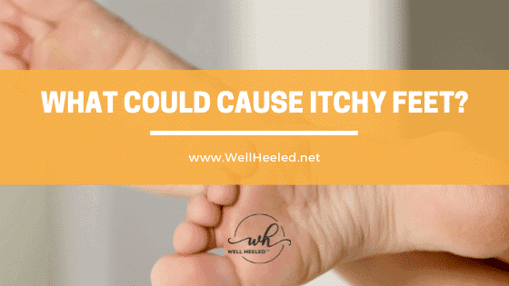 What could cause itchy feet