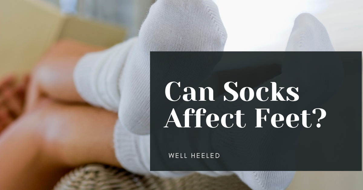 Can socks affect feet